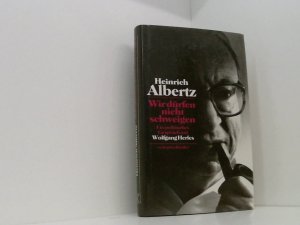 gebrauchtes Buch – Albertz Heinrich und Wolfgang Herles – Wir dürfen nicht schweigen ein politisches Gespräch mit Wolfgang Herles