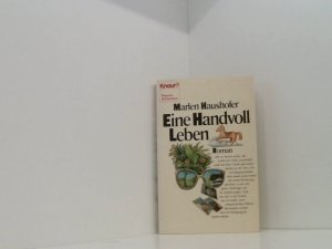 Eine Handvoll Leben (Knaur Taschenbücher. Frauenbücher) Roman