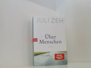 gebrauchtes Buch – Juli Zeh – Über Menschen: Roman Roman