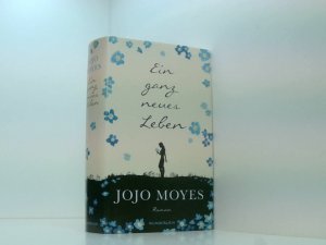 gebrauchtes Buch – Moyes, Jojo und Karolina Fell – Ein ganz neues Leben Roman