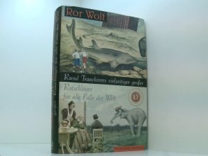 Raoul Tranchirers vielseitiger großer Ratschläger für alle Fälle der Welt Ror Wolf