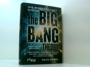 gebrauchtes Buch – Dave Zobel – Die Wissenschaft hinter The Big Bang Theory: Komplizierte Phänomene einfach erklärt ? sodass sogar Penny sie verstehen würde komplizierte Phänomene einfach erklärt - sodass sogar Penny sie verstehen würde : das unautorisierte Buch zur Serie