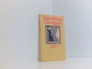 Ehrengard Tania Blixen. Aus dem Engl. von Fritz Lorch. Mit einem Nachw. von Brigitte Kronauer