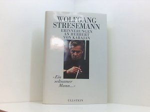 gebrauchtes Buch – Wolfgang Stresemann – Ein seltsamer Mann... Erinnerungen an Herbert von Karajan