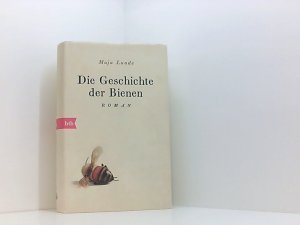 gebrauchtes Buch – Lunde, Maja und Ursel Allenstein – Die Geschichte der Bienen: Roman (Klimaquartett, Band 1) Roman