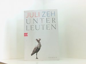 gebrauchtes Buch – Juli Zeh – Unterleuten: Roman Roman