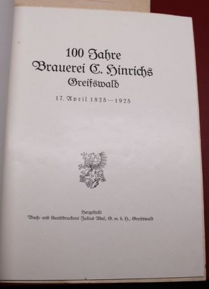 antiquarisches Buch – Otto Wobbe – 100 Jahre Brauerei C. Hinrichs Greifswald 17. April 1825-1925