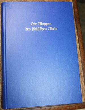 Die Wappen des sächsischen Adels J. Siebmacher's großes Wappenbuch Band 21