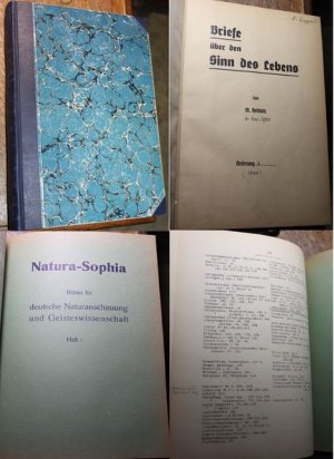 Briefe über den Sinn des Lebens (18 Briefe); angebunden Natura-Sophia. Blätter für deutsche Naturanschauung und Geisteswissenschaft. Hefte 1 bis 8