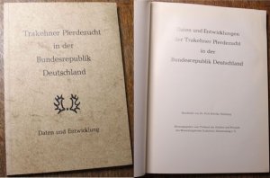 gebrauchtes Buch – Schilke, Dr – Daten und Entwicklungen der Trakehner Pferdezucht in der Bundesrepublik Deutschland; Außentitel :  Trakehner Pferdezucht in der Bundesrepublik Deutschland. Daten und Entwicklung.