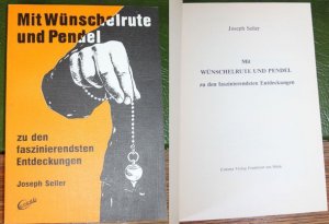 gebrauchtes Buch – Joseph Seiler – Mit Wünschelrute und Pendel zu den faszinierendsten Entdeckungen