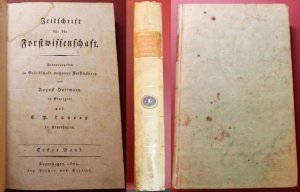 Zeitschrift für Forstwissenschaft. herausgegeben in Gesellschaft mehrerer Forstmänner von August Hartmann in Stuttgart und C.P. Laurop in Kopenhagen. […]