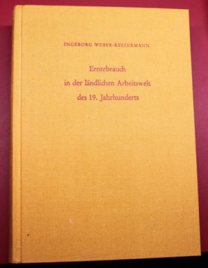 Erntebrauch in der ländlichen Arbeitswelt des 19. Jahrhunderts auf Grund der Mannhardtbefragung in Deutschland von 1865