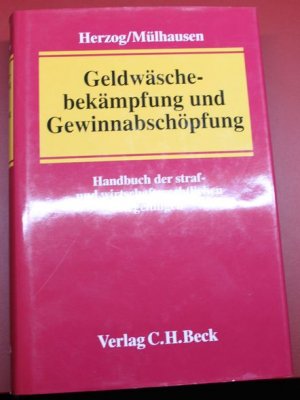 Geldwäschebekämpfung und Gewinnabschöpfung. Handbuch der straf- und wirtschaftsrechtlichen Regelungen