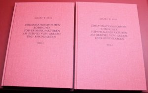 Organisationsformen römischer Töpfer-Manufakturen am Beispiel von Arezzo und Rheinzabern, unter Berücksichtigung von Papyri, Inschriften und Rechtsquellen […]