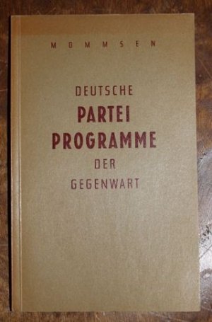 antiquarisches Buch – Wilhelm Mommsen – Deutsche Parteiprogramme der Gegenwart.