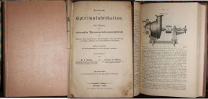 Handbuch des Spiritusfabrikation. Eine Anleitung zum rationellen Branntweinbrennereibetrieb für Landwirte, Groß=Industrielle und Brennereitechniker, sowie […]