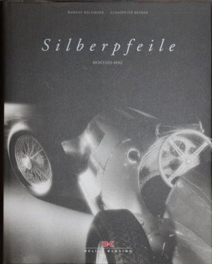 gebrauchtes Buch – Bolsinger, Markus und ClausPeter Becker – Silberpfeile Mercedes Benz