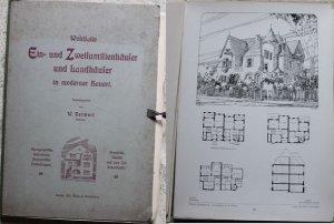 Wohlfeile Ein- und Zweifamilienhäuser und Landhäuser in moderner Bauart. Photographische Aufnahmen und geometrische Darstellungen, Querschnitte und Grundrisse […]