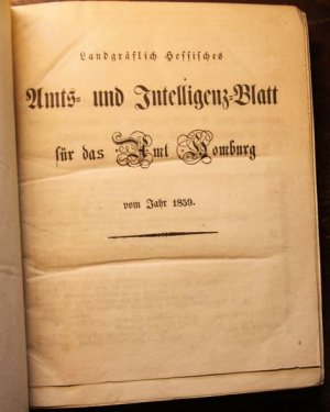 Landgräflich Hessisches Amts= und Intelligenz=Blatt für das Amt Homburg vom Jahr 1859 Nr. 1 - Nr. 52 (kompletter Jahrgang)