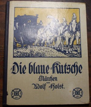 Die blaue Kutsche Märchen von Adolf Holst