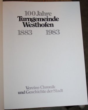 gebrauchtes Buch – Gerd Viebahn – 100 Jahre Turngemeinde Westhofen 1883 1983 Vereins-Chronik und Geschichte der Stadt