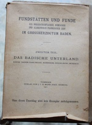 Das badische Unterland. Kreise Baden, Karlsruhe, Mannheim, Heidelberg, Mosbach. Aus der Reihe : Fundstätten und Funde aus vorgeschichtlicher, römischer […]