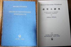 Deutsch-Chinesisches Wörterbuch In Gemeinschaft mit chinesischen Fachgelehrten ausgearbeitet von Hellmut Wilhelm