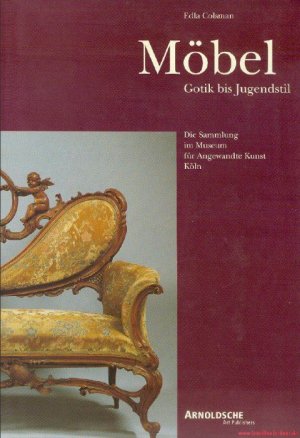 gebrauchtes Buch – Edla Colsman – Möbel | Gotik bis Jugendstil | Softcoverausgabe