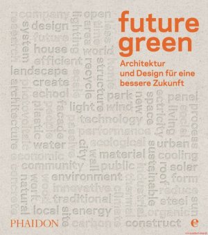 gebrauchtes Buch – future green | Architektur und Design für eine bessere Zukunft