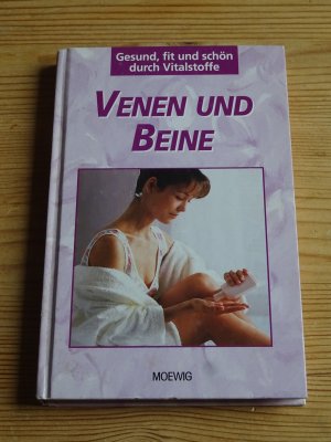 Gesund, fit und schön durch Vitalstoffe: Venen und Beine