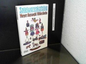 Spielwarenkatalog : E.L. Meyer Auswahl. mit einem Nachw. von Erich Heinemann