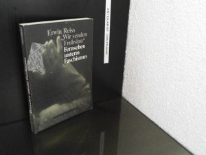 gebrauchtes Buch – Filmwirtschaft / Fernsehen im 3. Reich / - Reiss, Erwin – "Wir senden Frohsinn", Fernsehen unterm Faschismus : das unbekannteste Kapitel  dt. Mediengeschichte. EP ; 20