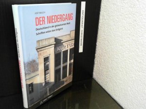 gebrauchtes Buch – Jost Bauch – Der Niedergang : Deutschland in der globalisierten Welt ; Schriften wider den Zeitgeist.