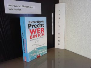 gebrauchtes Buch – Precht, Richard David – Wer bin ich - und wenn ja wie viele? : eine philosophische Reise.