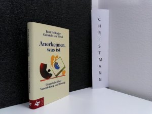 gebrauchtes Buch – Hellinger, Bert und Gabriele Ten Hövel – Anerkennen, was ist : Gespräche über Verstrickung und Lösung. ; Gabriele ten Hövel