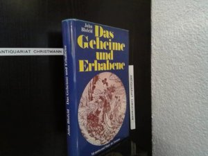 gebrauchtes Buch – John Blofeld – Das Geheime und Erhabene : Mystizismus u. Magie des Taoismus. [Einzig berecht. Übertr. aus d. Engl. von Werner von Grünau]