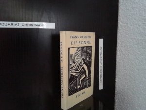 Die Sonne : 63 Holzschnitte. - "Signiertes Exemplar" von Frans Masereel mit Jahresangabe 1962 Einl. u. Nachw. von Carl Georg Heise / Reclams Universal […]