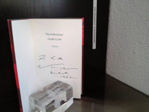 Große Liebe : Roman. - "Signiertes Exemplar" von Navid Kermani mit Datum