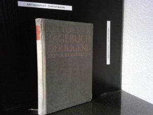 Tagebuch der Jugend : Erster Band - 1847/52 - Nur dieser Band erschienen! Leo Tolstoi. Von Wladimir Tschertkow autoris. vollst. Ausg. / Tolstoibibliothek […]