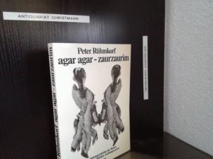 gebrauchtes Buch – Peter Rühmkorf – agar agar - zaurzaurim : zur Naturgeschichte des Reims und der menschlichen Anklangsnerven. Peter Rühmkorf