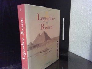 gebrauchtes Buch – Walter, Marc und Alain Rustenholz – Legendäre Reisen : auf den großen Routen rund um die Welt. Marc Walter. Alain Rustenholz ; Sabine Arqué. Aus dem Franz. von Sigrid Groß / GeoSaison