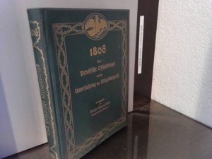 1806. Das Preußische Offizierkorps und die Untersuchung der Kriegsereignisse. Hrsg. vom Großen Generalstabe, Kriegsgeschichtliche Abteilung II.