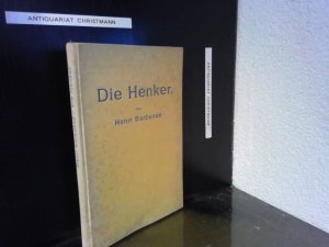 Die Henker. Henri Barbousse. Übers. von Heinrich Nelson / Öffentliches Leben : N. F. ; 3