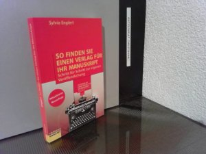 gebrauchtes Buch – Sylvia Englert – So finden Sie einen Verlag für Ihr Manuskript : Schritt für Schritt zur eigenen Veröffentlichung. Campus concret ; Bd. 42