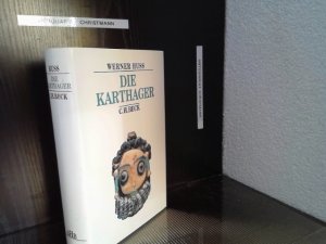 Die Karthager. Werner Huss / Beck's historische Bibliothek