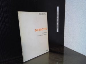 Semiotik : Allgemeine Theorie der Zeichen. Internationale Reihe Kybernetik und Information ; Bd. 4