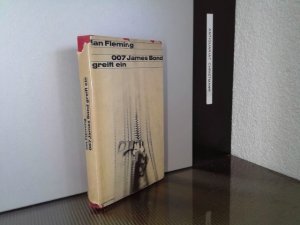 antiquarisches Buch – Fleming , Ian – 007 James Bond greift ein : 5 Spezialfälle. Ian Fleming. [Einzig berecht. Übers. aus d. Engl. von Willy Thaler u. Friedrich Polakovics]