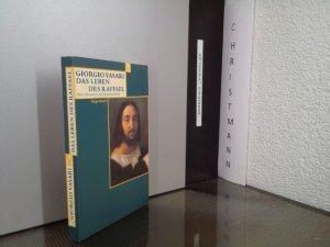 gebrauchtes Buch – Vasari, Giorgio – Das Leben des Raffael. Giorgio Vasari. Neu übers. von Hana Gründler und Victoria Lorini. Kommentiert und hrsg. von Hana Gründler