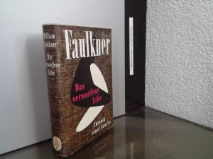 Das verworfene Erbe : Chronik einer Familie. - dt. ERSTAUSGABE William Faulkner. Übertr.: Hermann Stresau